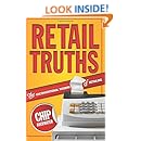 RETAIL TRUTHS - THE UNCONVENTIONAL WISDOM OF RETAILING
