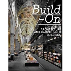 Build-On: Converted Architecture and Transformed Buildings