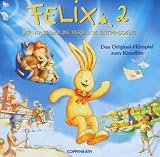 Felix 2. Der Hase und die verflixte Zeitmaschine. CD: Das Original-Hörspiel zum Kinofilm