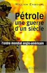 P�trole une guerre d'un si�cle