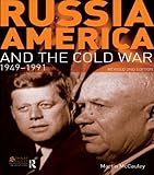 Russia, America and the Cold War, 1949-1991