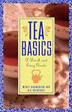 Tea Basics: A Quick and Easy Guide