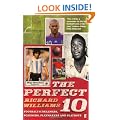 The Perfect 10: Dreamers, schemers, playmakers and playboys: the men who wore football's magic number