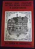 Halls and castles of the Peak District and Derbyshire