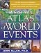 McGraw- Hill's Atlas of World Events: The Key Political, Economic, Demographic, and Environmental Issues That Are Shaping the World Today