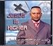 Leki-Jesus Is Higher