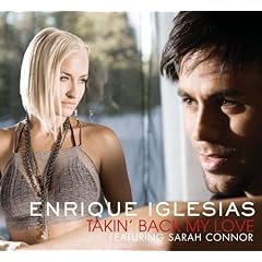 Enrique Iglesias ft Sarah Connor - Takin Back My Love CDM (2009)