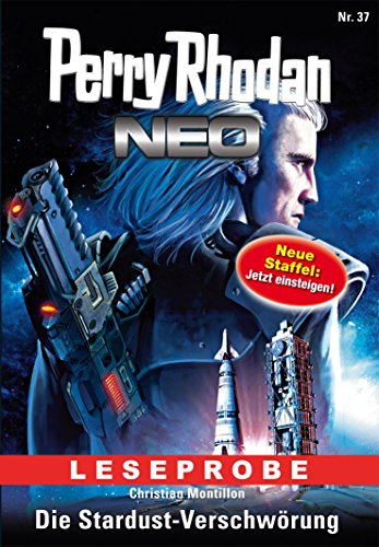 Perry Rhodan Neo 37: Die Stardust-Verschwörung (Leseprobe): Neue Staffel: Jetzt einsteigen! (German Edition)
