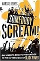 Somebody Scream! (Rap Music's Rise to Prominence in the Aftershock of Black Power) (Reprint) (Paperback)