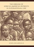 The Origins of African-American Interests in International Law