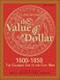The Value of a Dollar: Colonial Era to the Civil War: 1600-1865 (Value of a Dollar)
