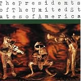 The Presidents of the United States of America