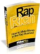 Rap Rich - How to Make Money in Hip Hop Business