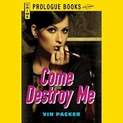 Come Destroy Me | [Vin Packer]
