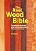 The Real Wood Bible: The Complete Illustrated Guide to Choosing and Using 100 Decorative Woods