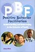 Positive Behavior Facilitation