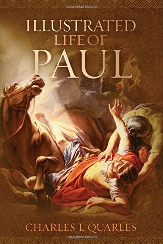 The Illustrated Life Of Paul by Charles L Quarles (2014-06-01)