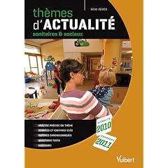 Th�mes d'actualit� sanitaires et sociaux : Actualit� 2010, concours 2011