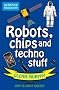 Robots, chips and techno stuff (Science Museum)