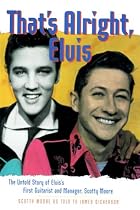 Click to Download Free Kindle Book -> That's Alright, Elvis:The Untold Story of Elvis's First Guitarist and Manager, Scotty Moore