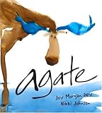 Agate: What Good Is a Moose? [Hardcover]