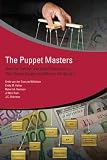 The puppet masters : how the corrupt use legal structures to hide stolen assets and what to do about it