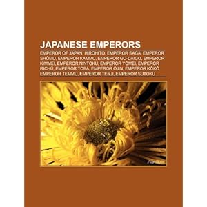 Japanese emperors: Emperor of Japan, Hirohito, Emperor Saga, Emperor Shmu, Emperor Kammu, Emperor Go-Daigo, Emperor Kimmei, Emperor Nintoku Source: Wikipedia