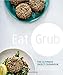 Eat Grub: The Ultimate Insect Cookbook