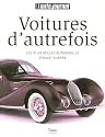 Voitures d'autrefois : Les plus belles automobiles d'avant-guerre