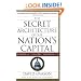 The Secret Architecture of Our Nation's Capital: The Masons and the Building of Washington, D.C.