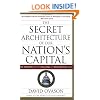 Secret Architecture of Our Nation's Capital
