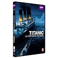 Titanic : la v�ritable histoire