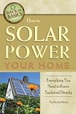 your You to solar Simply power Need Know How home explained Everything Conserving) (Back To Basics How to Solar Power Your Home Everything You Need to Know Explained Simply (Back To Basics Conserving)