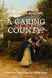 A caring county? : social welfare in Hertfordshire from 1600