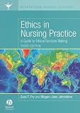 Ethics in Nursing Practice: A Guide to Ethical Decision Making