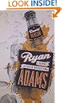 Ryan Adams: Losering, a Story of Whis...