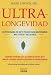 Books : Ultra longevidad/ Ultra Longevity