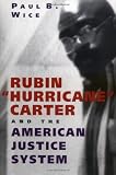 Rubin Hurricane Carter and the American Justice System