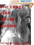 The Crazy Man In The Crowd: Book of Original Poetry