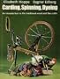 Carding, Spinning, Dyeing: Introduction to the Traditional Wool and Flax Crafts