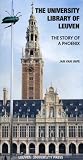 The University Library of Leuven: The Story of a Phoenix (Varia Lovaniensia)