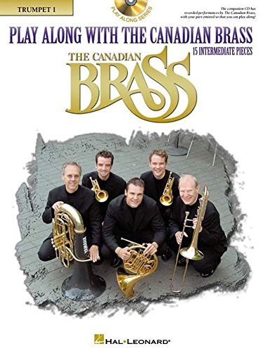 Play Along with The Canadian Brass - Trumpet 1: 15 Intermediate Pieces (Book & CD)