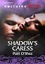 Shadows Caress