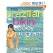 The Brazilian Bikini Body Program: 30 Days to a Sexier Body and Mind