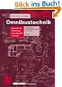 Omnibustechnik: Historische Fahrzeuge und aktuelle  Technik (ATZ/MTZ-Fachbuch)