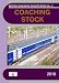 Coaching Stock 2010: The Complete Guide to All Locomotive-Hauled Coaches Which Operat...