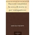 Racconti umoristici In cerca di morte re per ventiquattrore