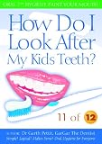 How Do I Look After My Kids Teeth? 11 of 12