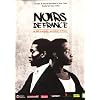 Noirs de France : De 1889 � nos jours - 130 ans d'histoires partag�es