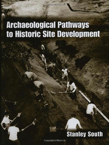 Archaeological Pathways to Historic Site Development